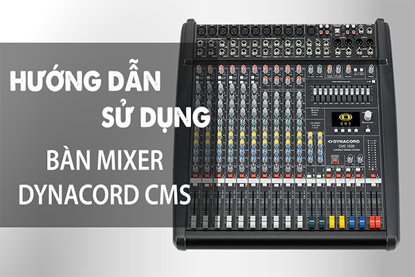 huong-dan-chinh-mixer-dynacord-cms-1000-chi-tiet-001